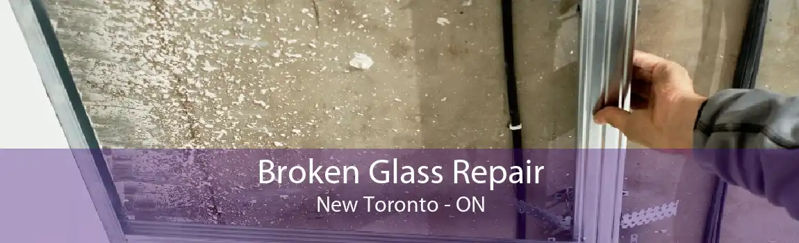 Broken Glass Repair New Toronto - ON