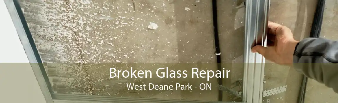 Broken Glass Repair West Deane Park - ON