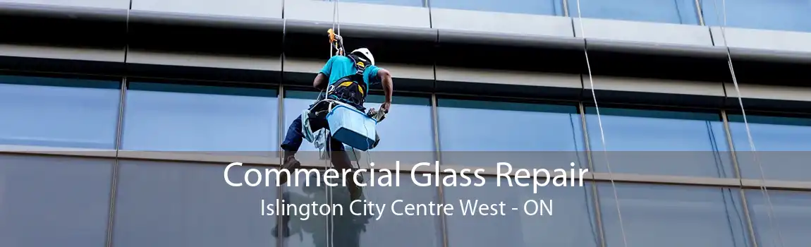 Commercial Glass Repair Islington City Centre West - ON