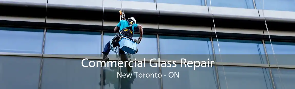 Commercial Glass Repair New Toronto - ON