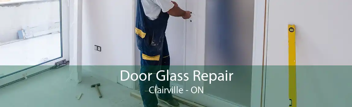 Door Glass Repair Clairville - ON
