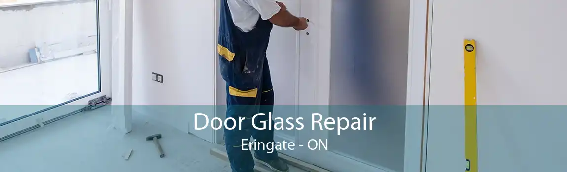 Door Glass Repair Eringate - ON
