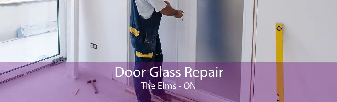 Door Glass Repair The Elms - ON