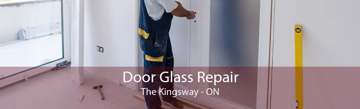 Door Glass Repair The Kingsway - ON