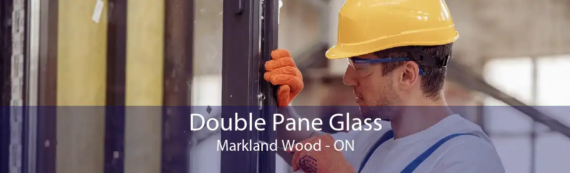 Double Pane Glass Markland Wood - ON