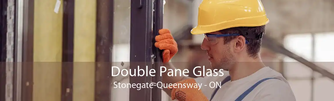 Double Pane Glass Stonegate-Queensway - ON