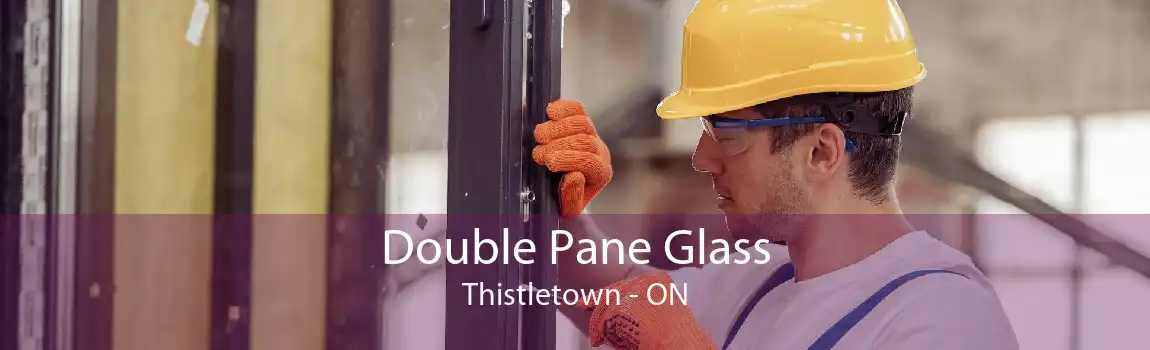 Double Pane Glass Thistletown - ON
