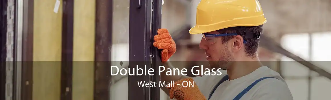 Double Pane Glass West Mall - ON