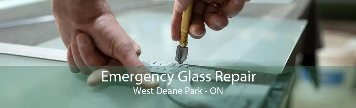 Emergency Glass Repair West Deane Park - ON