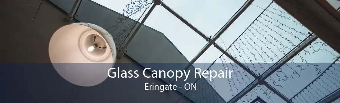Glass Canopy Repair Eringate - ON