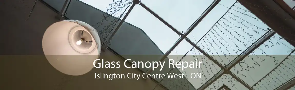 Glass Canopy Repair Islington City Centre West - ON