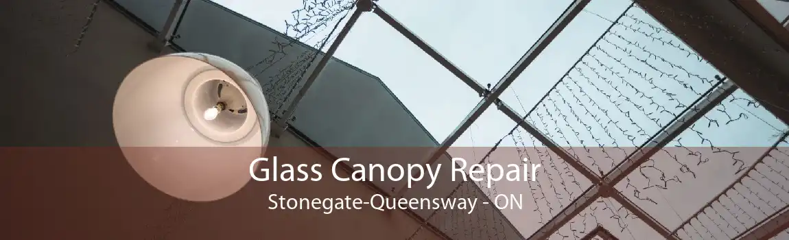 Glass Canopy Repair Stonegate-Queensway - ON