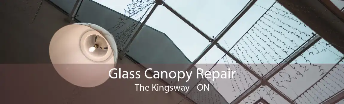 Glass Canopy Repair The Kingsway - ON