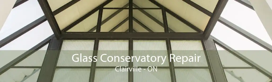 Glass Conservatory Repair Clairville - ON