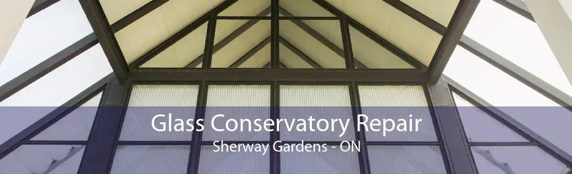 Glass Conservatory Repair Sherway Gardens - ON