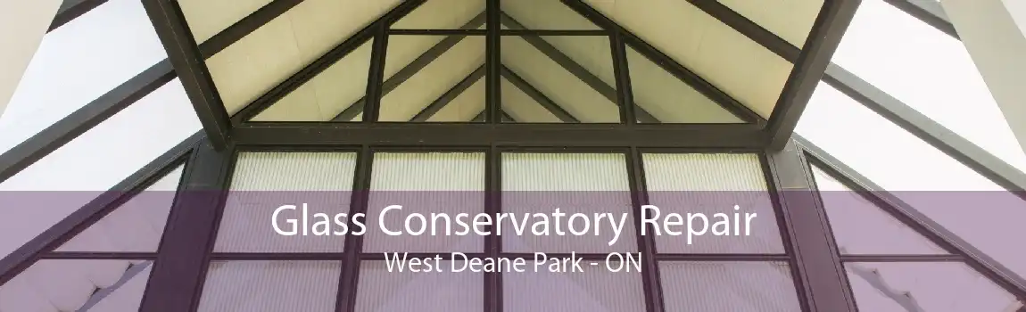 Glass Conservatory Repair West Deane Park - ON