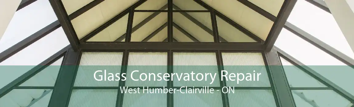 Glass Conservatory Repair West Humber-Clairville - ON
