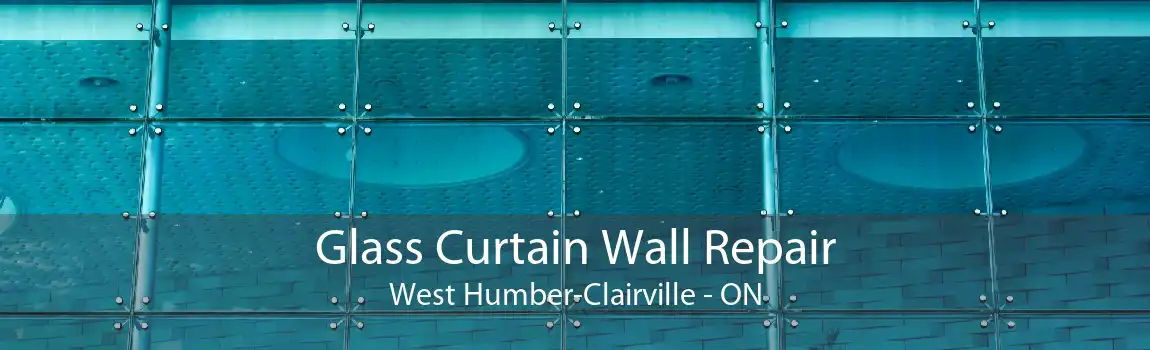 Glass Curtain Wall Repair West Humber-Clairville - ON