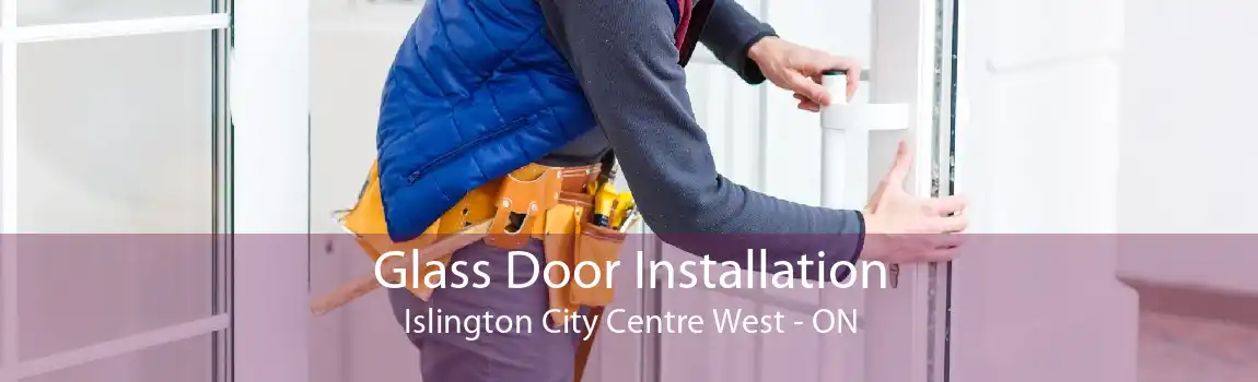 Glass Door Installation Islington City Centre West - ON