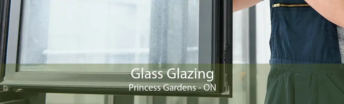 Glass Glazing Princess Gardens - ON
