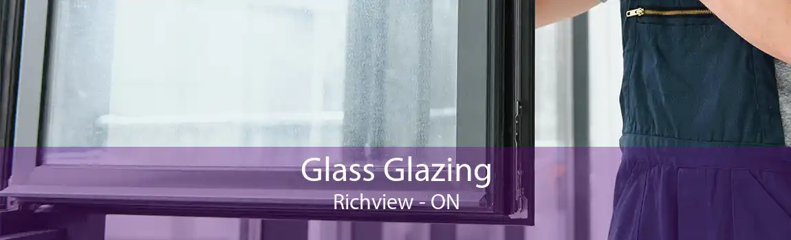 Glass Glazing Richview - ON