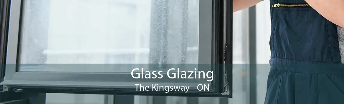 Glass Glazing The Kingsway - ON