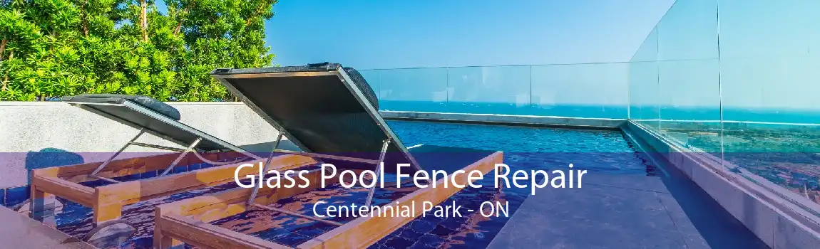 Glass Pool Fence Repair Centennial Park - ON