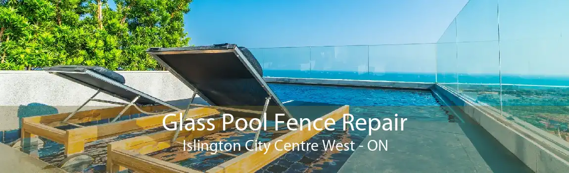 Glass Pool Fence Repair Islington City Centre West - ON