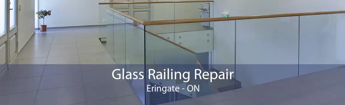 Glass Railing Repair Eringate - ON