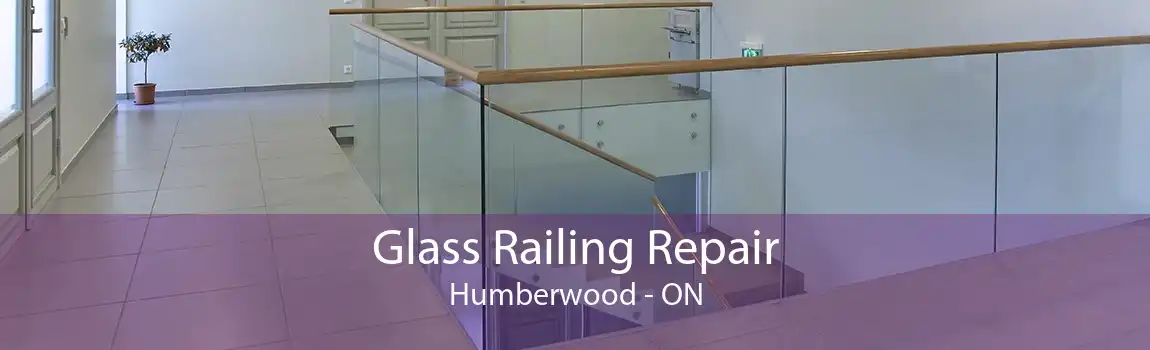 Glass Railing Repair Humberwood - ON