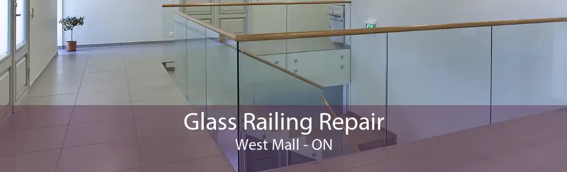 Glass Railing Repair West Mall - ON