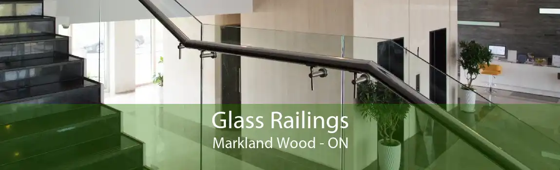 Glass Railings Markland Wood - ON