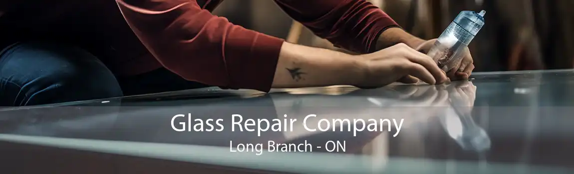 Glass Repair Company Long Branch - ON
