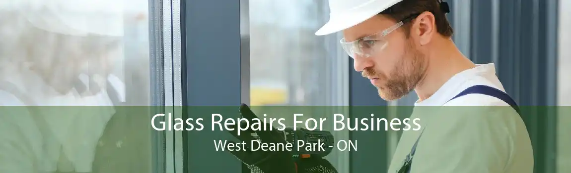 Glass Repairs For Business West Deane Park - ON
