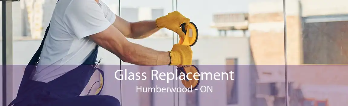 Glass Replacement Humberwood - ON