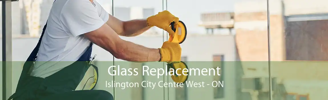 Glass Replacement Islington City Centre West - ON