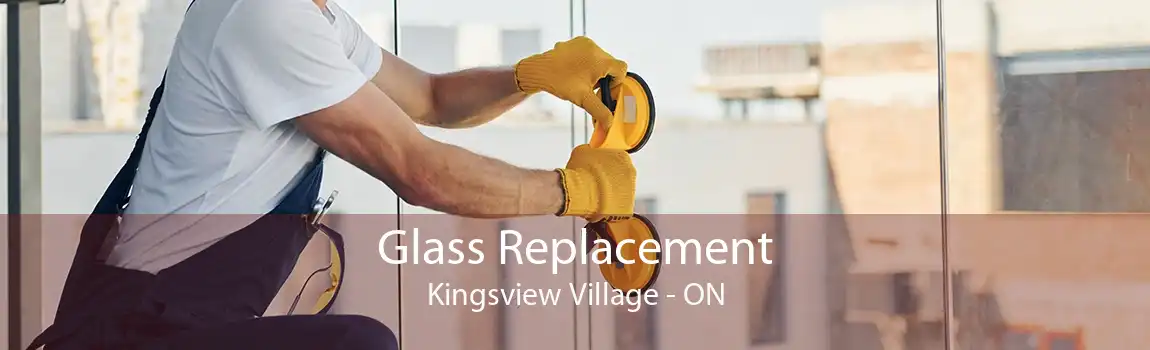 Glass Replacement Kingsview Village - ON