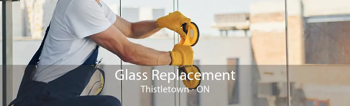 Glass Replacement Thistletown - ON