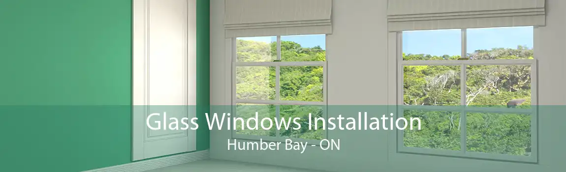 Glass Windows Installation Humber Bay - ON