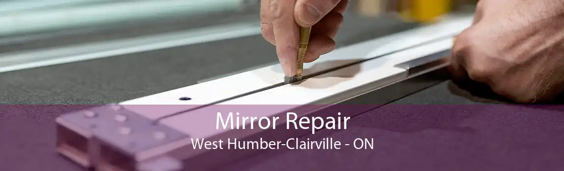 Mirror Repair West Humber-Clairville - ON