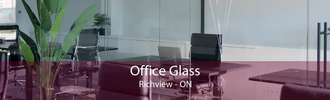 Office Glass Richview - ON