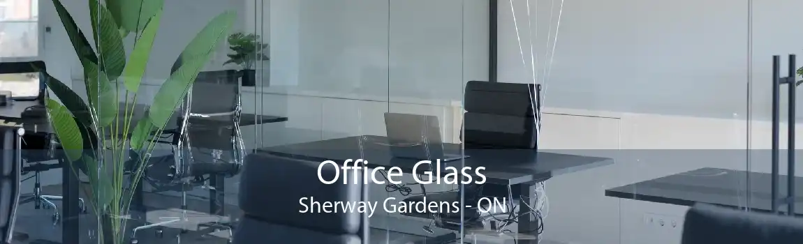 Office Glass Sherway Gardens - ON