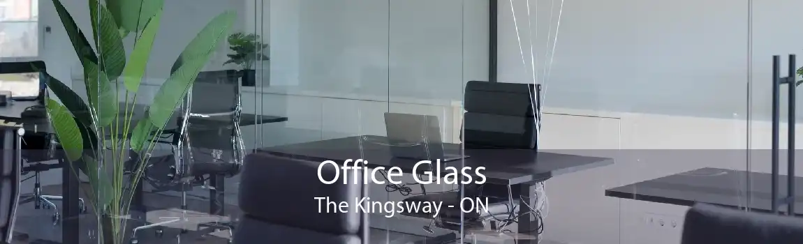 Office Glass The Kingsway - ON