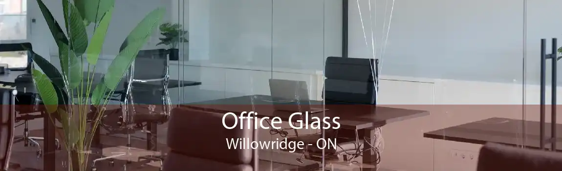 Office Glass Willowridge - ON