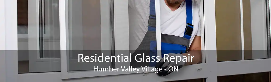 Residential Glass Repair Humber Valley Village - ON