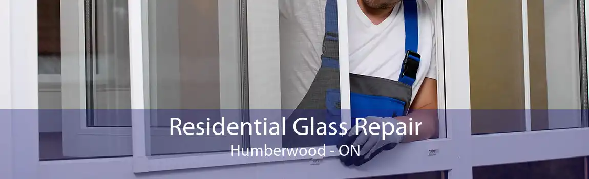 Residential Glass Repair Humberwood - ON