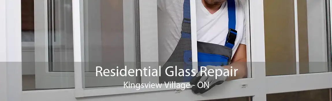 Residential Glass Repair Kingsview Village - ON