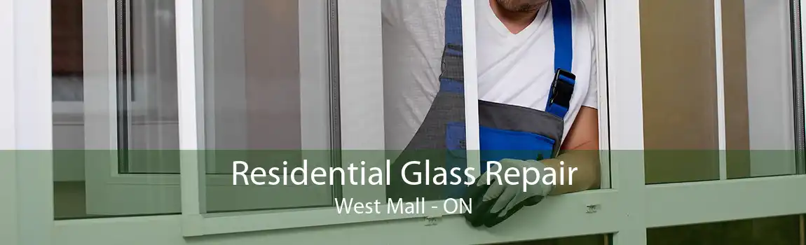 Residential Glass Repair West Mall - ON