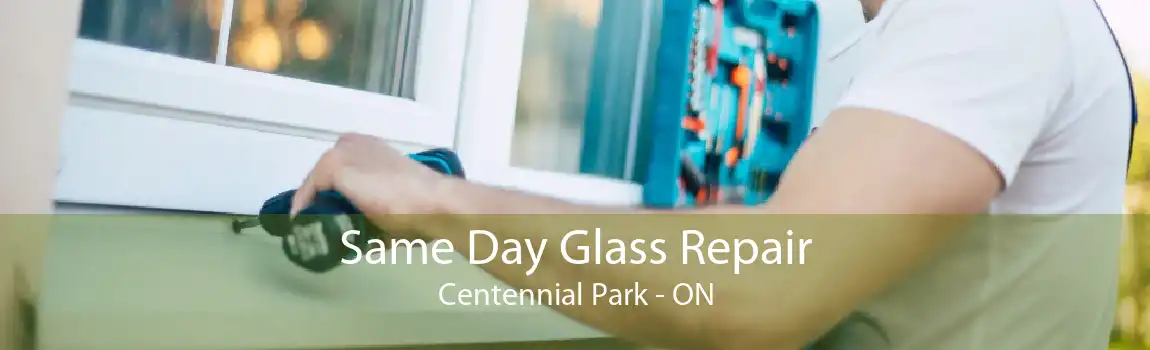 Same Day Glass Repair Centennial Park - ON