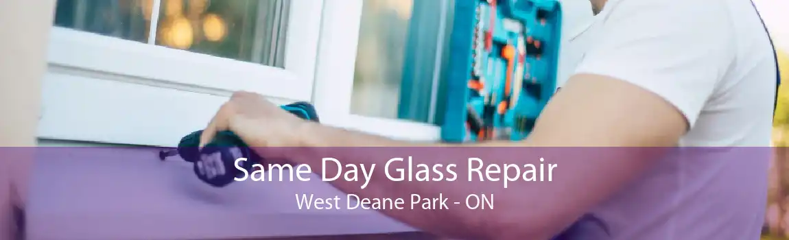 Same Day Glass Repair West Deane Park - ON